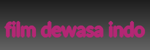 film dewasa indo